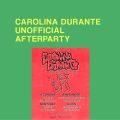 Carolina Durante Unofficial Afterparty